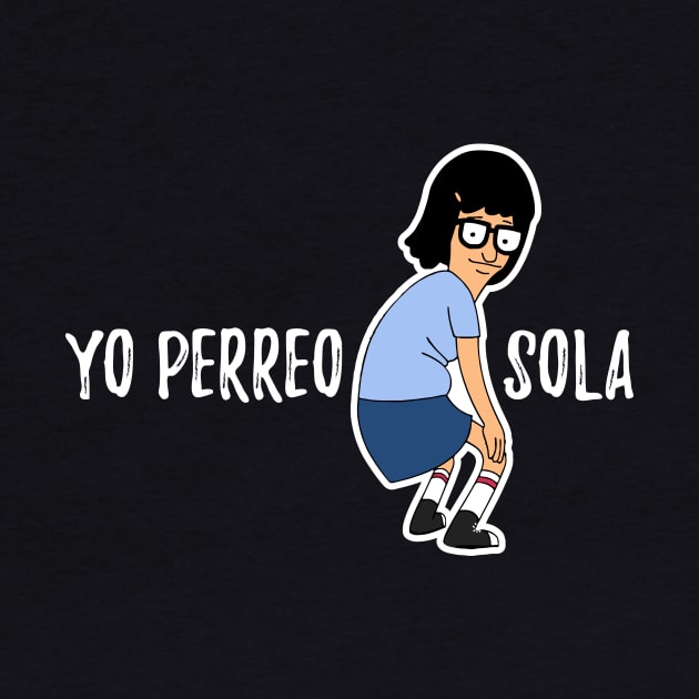 Yo Perreo Sola by verde